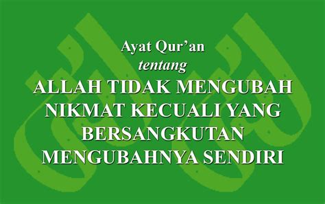 Ayat Qur An Tentang Allah Tidak Mengubah Nikmat Yang Diberikan Kepada