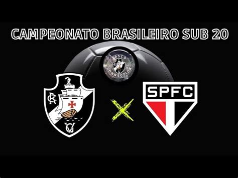 Vasco Sub-20 X São Paulo Sub-20 - VASCO x SÃO PAULO( SUB-20 AO VIVO ) - YouTube