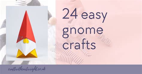 24 easy gnome crafts - Craft with Cartwright