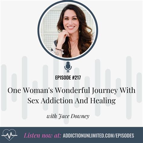 One Womans Wonderful Journey With Sex Addiction And Healing Addiction Unlimited Podcast