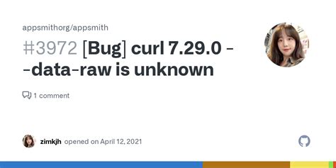 Bug Curl 7290 Data Raw Is Unknown · Issue 3972 · Appsmithorg