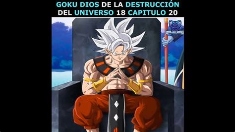 Goku Es Elegido Como Dios Destructor Del Universo Capitulo Youtube