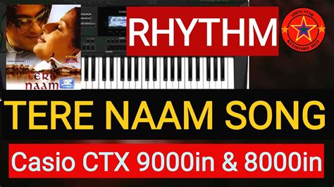 Tere Naam Song Rhythm Casio Ctx In In Indian Style Ctx