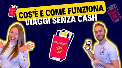 Come Funziona Viaggi Senza Cash Youtube