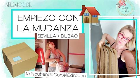 ¡empieza La Mudanza Primera Discusión El EdredÓn Maldito Tirando Ropa Vieja Vlog