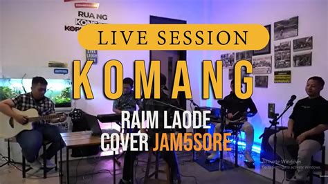 Komang Raim Laode Cover Akustik By Jam Sore Youtube