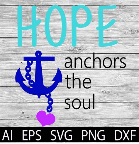 Hope Anchors The Soul Cut File Svg T Shirts Designs Svg Etsy