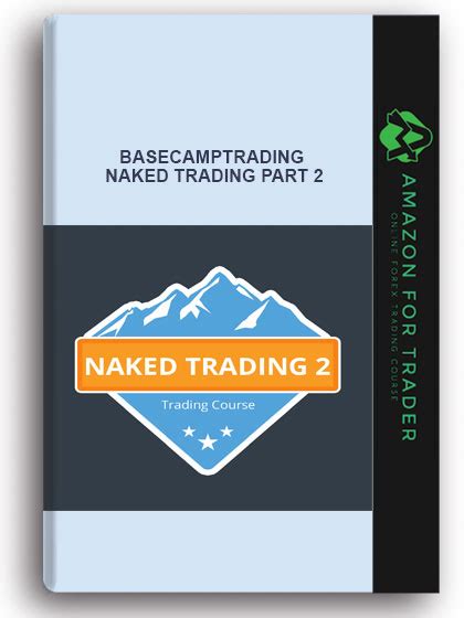 Basecamptrading Naked Trading Part Amazon For Trader