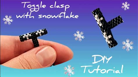 How To Make Snowflake Toggle Clasp Odd Count Impar Peyote Stitch DIY