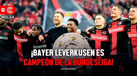 El Bayer Leverkusen Es Campe N De La Bundesliga Tras A Os De