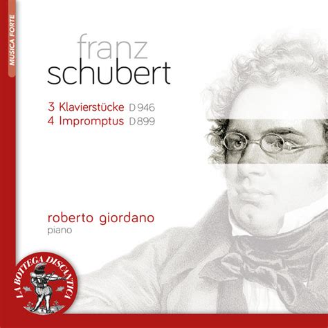 Schubert 3 Klavierstucke D 946 4 Impromptus D 899 Album By Franz