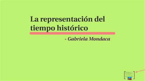 La Representación Del Tiempo Histórico By Gabriela Mondaca On Prezi