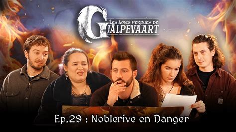 NOBLERIVE EN DANGER Episode 29 Les âmes perdues de Gjalpevaart