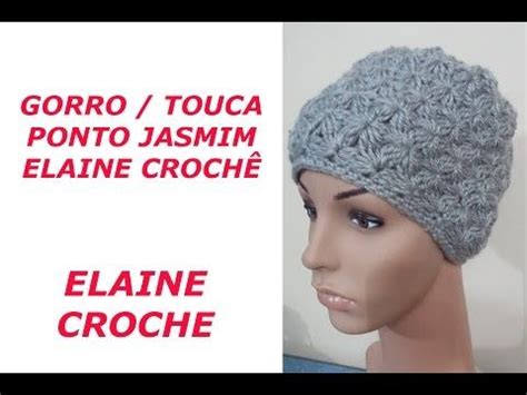 GORRO PONTO JASMIM EM CROCHÊ Crochê Gorro Elaine croche