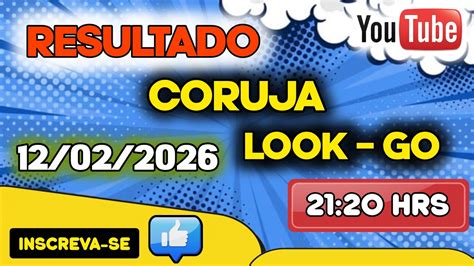 Resultado Coruja Hoje - RESULTADO AO VIVO HOJE CORUJA e LOOK GO 21:20H – 12/02/2026 - YouTube
