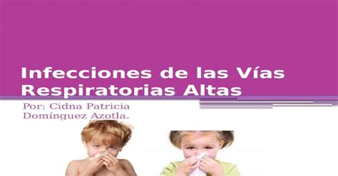 Infecciones de las vías respiratorias altas PPTX Powerpoint