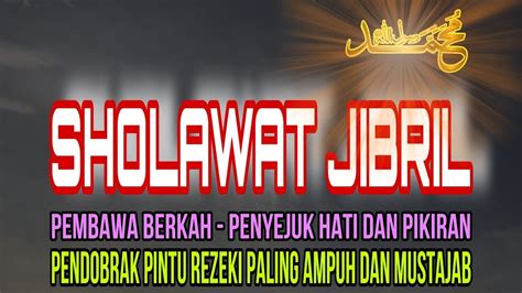 Sholawat Jibril Pembuka Pintu Rezeki Paling Mustajab Pengabul Segala Hajat Pembawa Rahmat