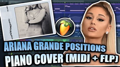 Ariana Grande Positions MIDI FLP FL Studio Piano Tutorial