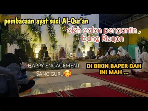 Pembacaan Ayat Suci Al Qur An Syeh Muhammad Rizqon Dalam Acara