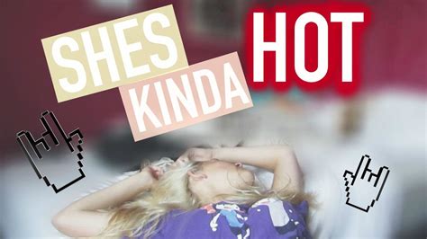 SHES KINDA HOT REACTION YouTube