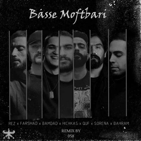 Stream Basse Moftbari Bahram X Bamdad X Sorena X Quf X Rez X Hichkas