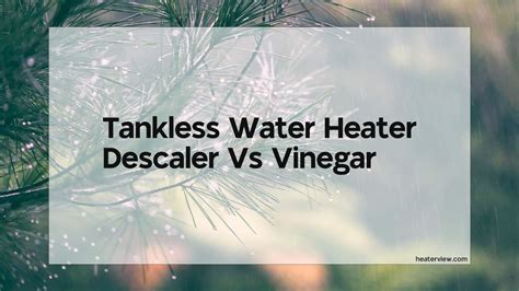 how to clean tankless water heater with vinegar