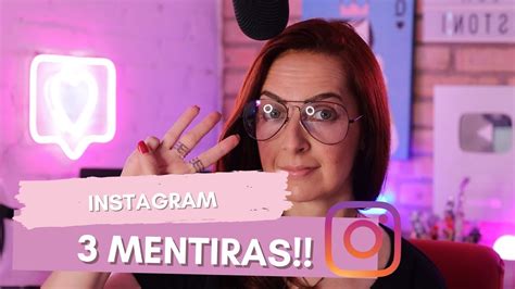 3 Mentiras Que Te Contaram Sobre Instagram Luh Testoni Youtube