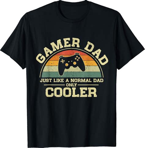 Hot Trending T Shirt With Vintage Gamer Dad Just Like A Normal Dad Only Cooler Walmart