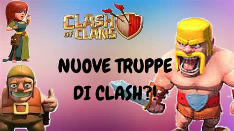 Clash Of Clans Nuove Truppe Youtube