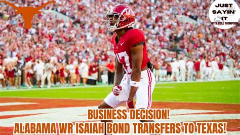 Business Decision Alabama Wr Isaiah Bond Transfer To Texasl