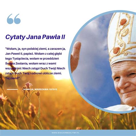 Cytaty Jana Pawła II Karola Wojtyły o nadziei miłości rodzinie