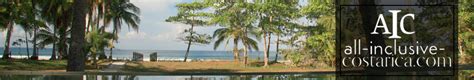 Costa Rica All Inclusive Resorts and Hotels