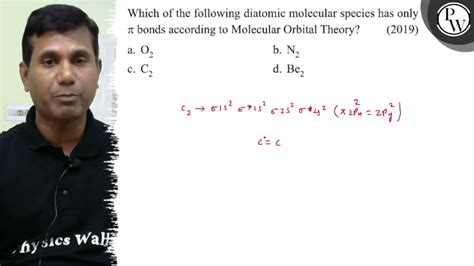 Which Of The Following Diatomic Molecular Species Has Only Pi