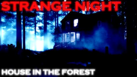 Strange night: House in the forest (A Strange night series) by Paulor94