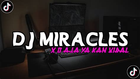 DJ MIRACLES X O AJA YA KAN SLOW BASS VIRAL TIKTOK TERBARU 2024