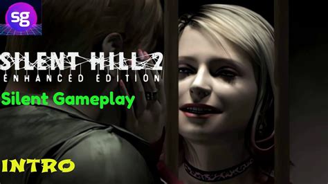 Silent Hill 2 Enhanced Edition Silent Gameplay No Commentary Intro Silent Hill Intro Silent