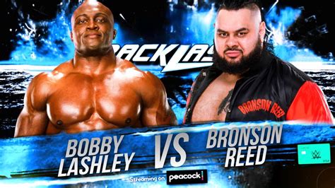 Bobby Lashley Vs Bronson Reed Wwe Backlash 2023 Youtube