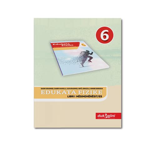 EDUKATA FIZIKE 6 (LIBRI I MËSIMDHËNËSIT/ES) – dukagjinibotime.com