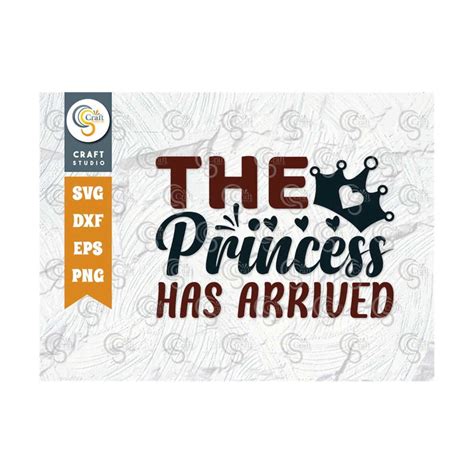 The Princess Has Arrived SVG Cut File Newborn Svg Baby Bum Inspire