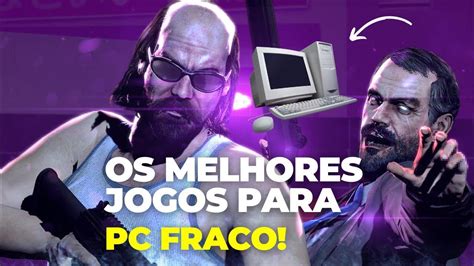 Os Incriveis Melhores Jogos Para Pc Fraco Youtube