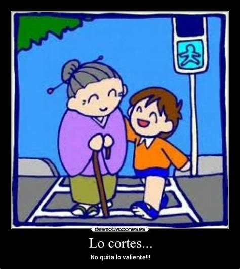 Lo cortés no quita lo valiente Good manners Manners Nursery rhymes