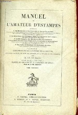 MANUEL DE L AMATEUR D ESTAMPES TOME III EDITION ORIGINALE CONTENANT UN DICTIONNAIRE DES