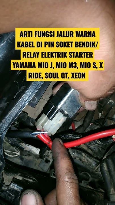 Arti Fungsi Jalur Warna Kabel Pin Soket Bendik Starter Yamaha Mio J M3 S X Ride Soul Gt Xeon