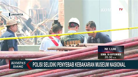 Kebakaran Museum Nasional Saksi Mata Sebut Api Berasal Dari Belakang