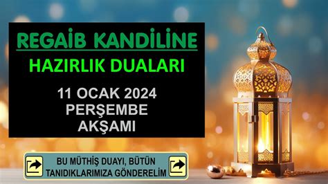 REGAİB KANDİLİNE HAZIRLIK DUALARI ŞİMDİDEN HAZIRLANALIM ÇÜNKÜ BU