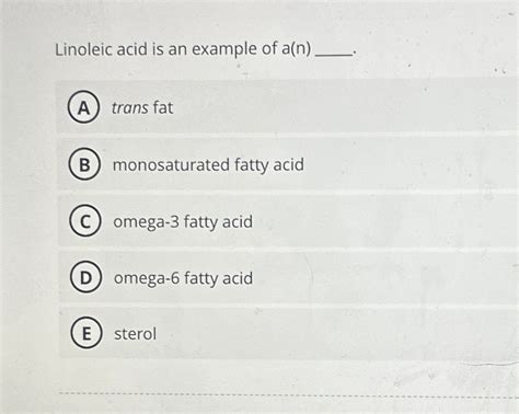 Solved Linoleic Acid Is An Example Of A N Q Trans Chegg