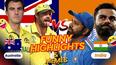 Ind Vs Aus Final Funny Highlights And Memes With Roast Aus Vs India