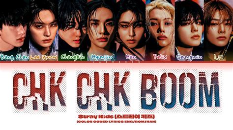 Stray Kids Chk Chk Boom Lyrics 스트레이키즈 Chk Chk Boom 가사 Color Coded