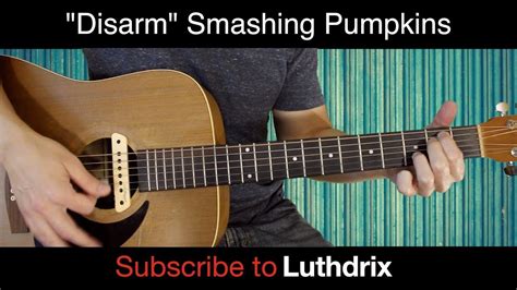 Disarm Smashing Pumpkins Guitar Lesson Full Song W Full Play