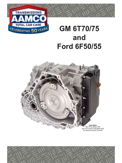 Gm 6t70 75 And Ford 6f50 55 2007 6t70 Mh2 Fwd 2007 6t75 My9 Fwd Mh6 Awd Six Speed